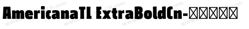 AmericanaTL ExtraBoldCn字体转换
